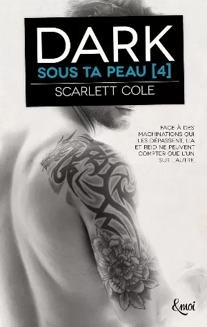 Scarlett Cole - Sous ta peau, Tome 4 : Dark